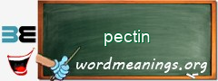 WordMeaning blackboard for pectin